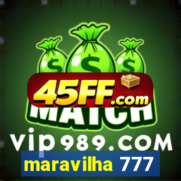 maravilha 777
